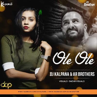 Ole Ole 2.0 (Circuit Remix) DJ AR BROTHERS X DJ KALPANA